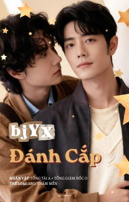 [BJYX] Đánh Cắp