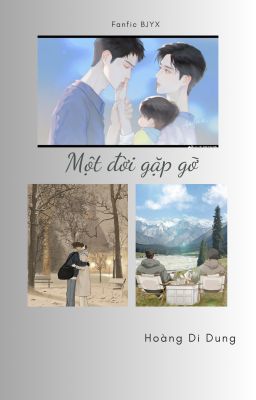 [BJYX Fic] MỘT ĐỜI GẶP GỠ