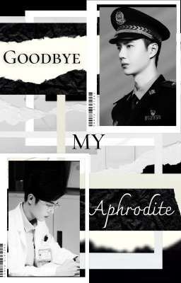 ( BJYX ) - Goodbye my Aphrodite 