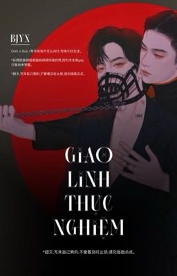 【BJYX】TRANS/EDIT: GIAO LINH THỰC NGHIỆM 《 摇铃实验》