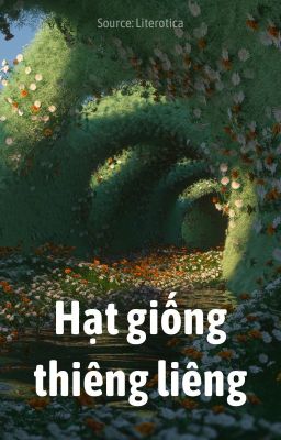[BL_CaoH] Hạt giống thiêng liêng