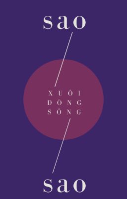 [BL Việt] Xuôi Dòng Sông Sao.