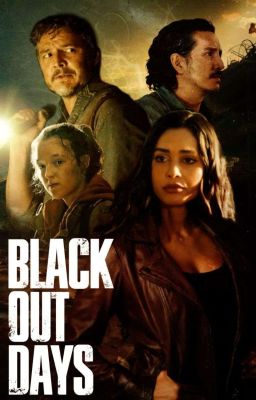 Black Out Days, The Last Of Us