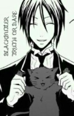 Blackbutler Truth or Dare!