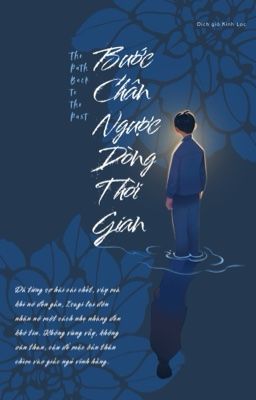 [BLLKEdit|Allisagi] Bước Chân Ngược Dòng Thời Gian