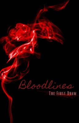 Bloodlines (The First Draw)