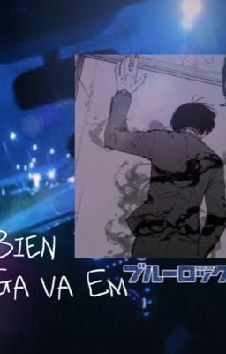 [Blue Lock, Ego Jinpachi] Biển, Gã và Em
