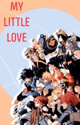 [ BNHA x READER ] my little love🌸