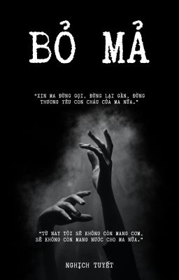 Bỏ mả.- Nghịch Tuyết.