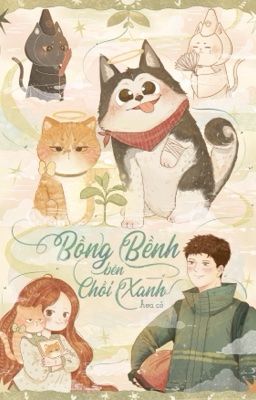 BỒNG BỀNH BÊN CHỒI XANH