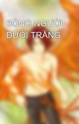 BÓNG NGƯỜI DƯỚI TRĂNG