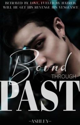 BOUND THROUGH PAST