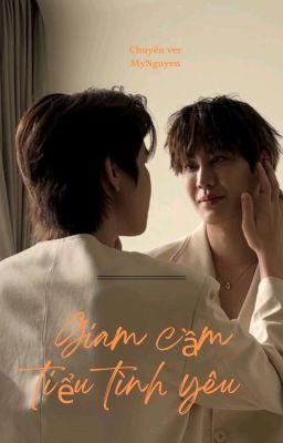 (Bounprem Ver) Giam Cầm Tiểu Tình Yêu