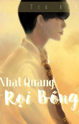 [BOYLOVE] NHẬT QUANG RỌI BÓNG