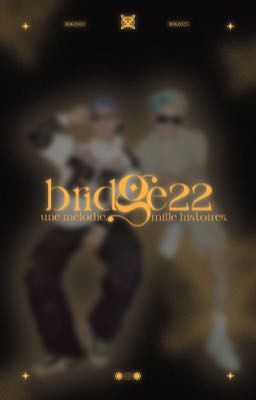 [ bridge 22 ᛝ 6:00 ] CapRhy | Những đốm sáng