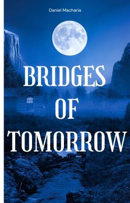 BRIDGES OF TOMORROW