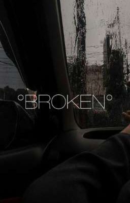 ° BROKEN °