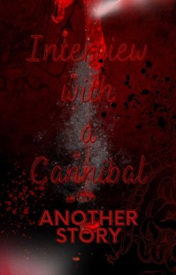 [BSD] [Dachuu/Soukoku] Interview with a Cannibal/ Another Story