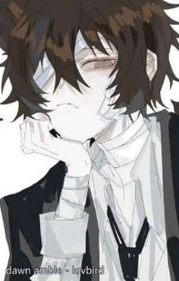 [ BSD ] [ Dazai Osamu x oc ] Nhóc mèo muốn mần thịt tôi!?