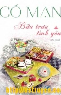 Bữa Trưa Tình Yêu - Cố Mạn