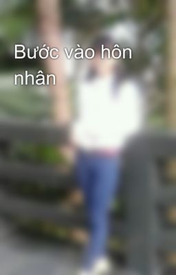 Bước vào hôn nhân