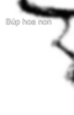 Búp hoa non