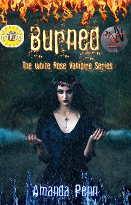 Burned (Book1) The White Rose Vampire Series