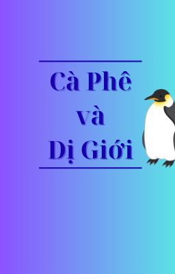 Cà Phê và Dị Giới