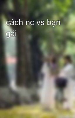 cách nc vs bạn gái