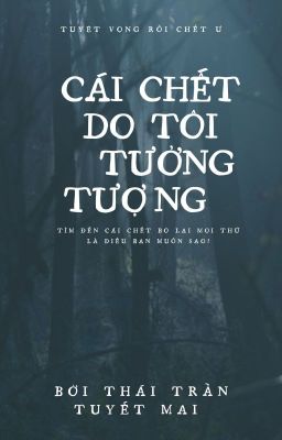 Cái Chết Do Tôi Tưởng Tượng