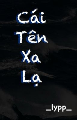 Cái Tên Xa Lạ