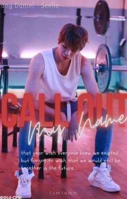 CALL OUT MY NAME [ KANG DANIEL x YOU ] [ SHORTVER ]