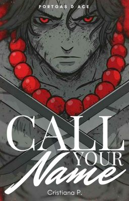 Call Your Name (Ace x Reader)
