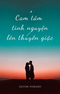 Cam tâm tình nguyện lên thuyền giặc