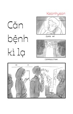 Căn bệnh kì lạ - Keonhyeon