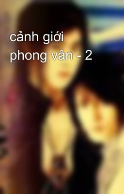 cảnh giới phong vân - 2