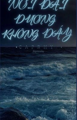 • CAPRHY • Nơi Đại Dương Không Đáy