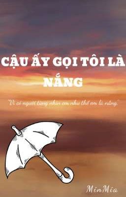 Cậu Ấy Gọi Tôi Là Nắng