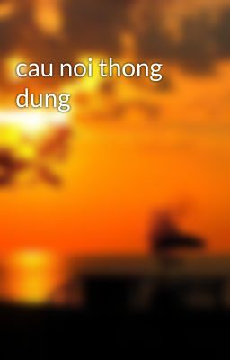 cau noi thong dung