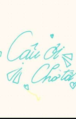 Cậu ơi, chờ tôi!