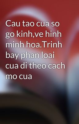 Cau tao cua so go kinh,ve hinh minh hoa.Trinh bay phan loai cua di theo cach mo cua