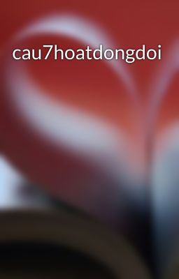 cau7hoatdongdoi