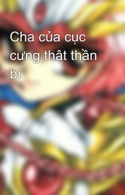 Cha của cục cưng thật thần bí