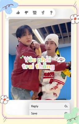 ChanChang || Yêu Phải Trai Thẳng