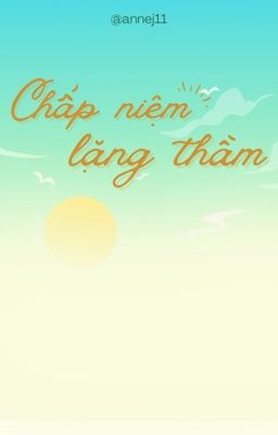 Chấp niệm lặng thầm