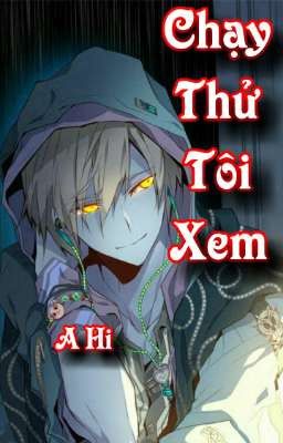 Chạy Thử Tôi Xem