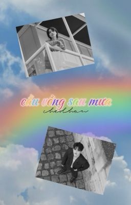 cheolhan | cầu vòng sau mưa