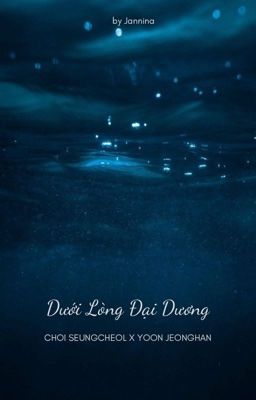 |Cheolhan| • Dưới Lòng Đại Dương