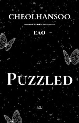 [CHEOLHANSOO] - EAO - PUZZLED