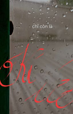 Chỉ còn là kí ức